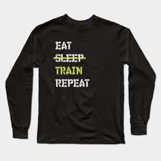 Eat Sleep Train Repeat Triathlete Long Sleeve T-Shirt